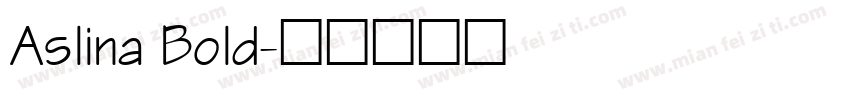 Aslina Bold字体转换